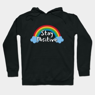 Stay Positive Hoodie